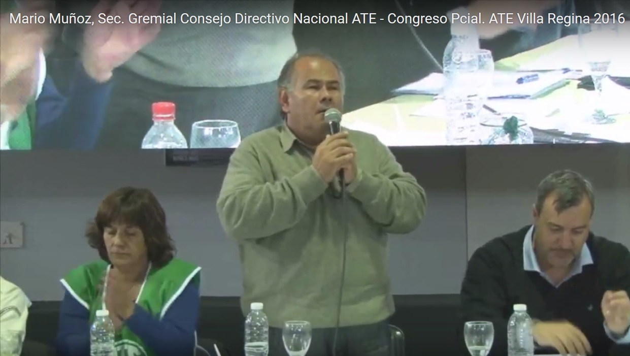 Mario Muñoz, Sec. Gremial Consejo Directivo Nacional ATE – Congreso Pcial. ATE Villa Regina 2016