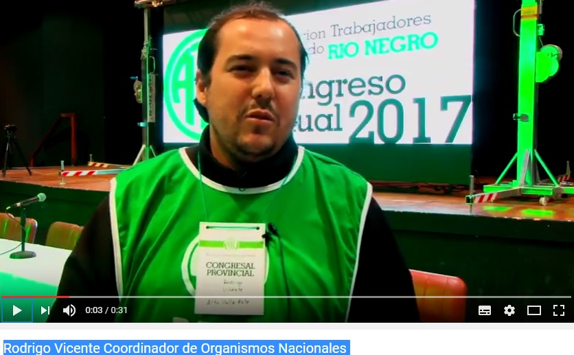 VIDEO: Rodrigo Vicente Coordinador de Organismos Nacionales en el marco del Congreso Anual de ATE Río Negro